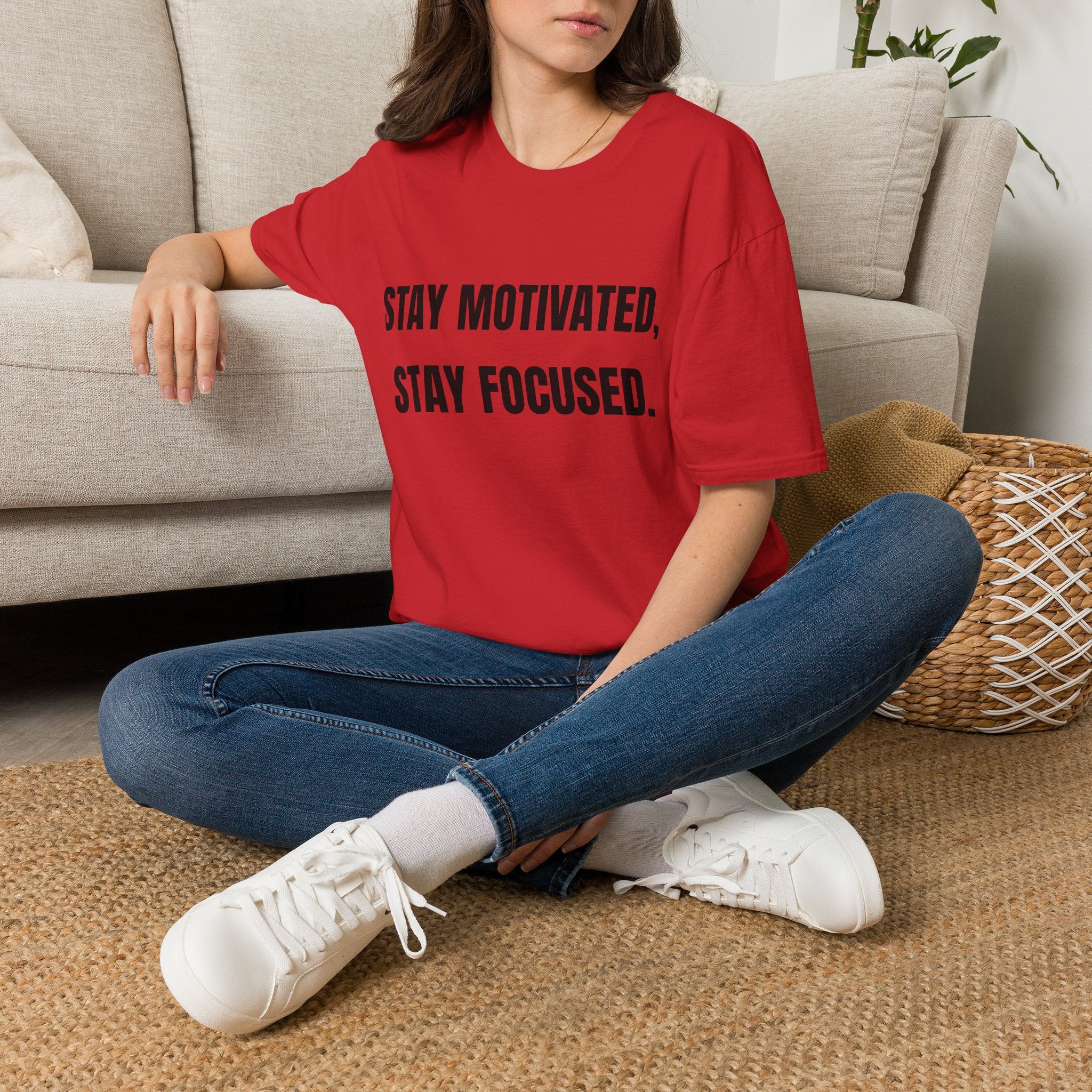 Stay Motivated. Stay Focused. T-Shirt — Motivational Graphic Tee for Everyday Wear